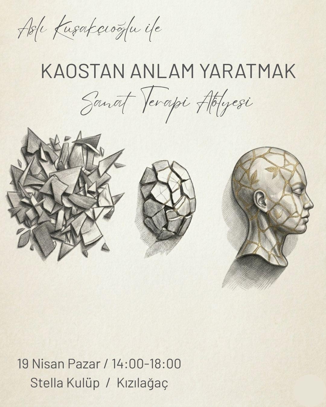 Aslı Kuşakçıoğlu — Kaostan Anlam Yaratmak Etkinlik afişi